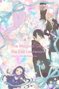 The Magical Girl and the Evil Lieutenant Used to Be Archenemies Season 1 Hindi Dubbed Download HD