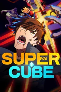 Super Cube Season 1 Hindi Subbed Episodes Download HD
