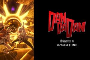 Dan Da Dan Season 2 Hindi Dubbed Episodes Download HD